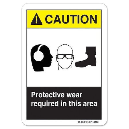 ANSI Caution Sign, Protective Wear Required In This Area, Ear Eye Foot, 18in X 12in Aluminum